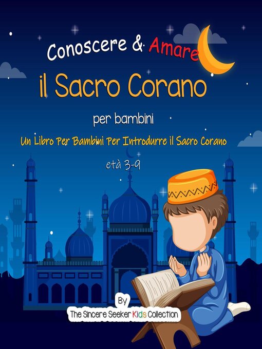Title details for Conoscere & Amare il Sacro Corano by The Sincere Seeker Collection - Available